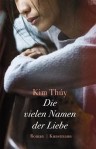 Kim Thúy - Die vielen Namen der Liebe