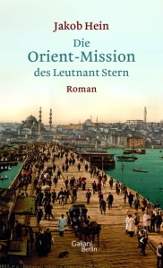 JAKOB HEIN Die Orient-Mission des Leutnant Stern